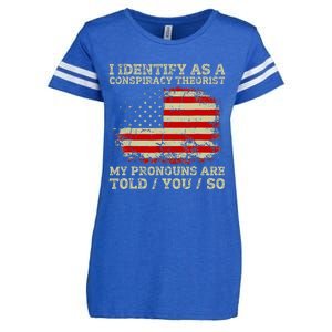 I Identify As A Conspiracy Theorist Pronouns Are Told You So Enza Ladies Jersey Football T-Shirt