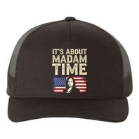 ItS Is About Madam Time Funny Kamala Harris Yupoong Adult 5-Panel Trucker Hat