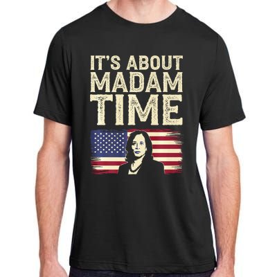 ItS Is About Madam Time Funny Kamala Harris Adult ChromaSoft Performance T-Shirt