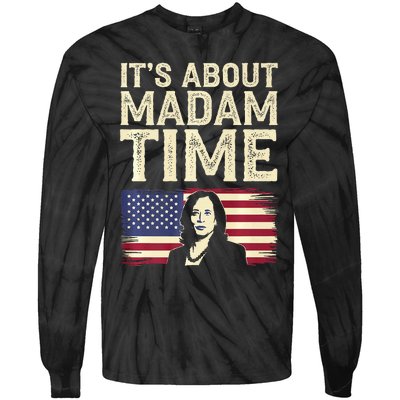 ItS Is About Madam Time Funny Kamala Harris Tie-Dye Long Sleeve Shirt