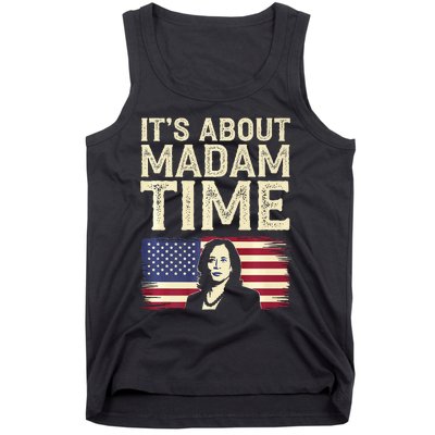 ItS Is About Madam Time Funny Kamala Harris Tank Top