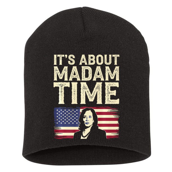 ItS Is About Madam Time Funny Kamala Harris Short Acrylic Beanie