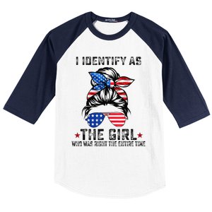 I Identify As The Girl Who Was Right The Entire Time Gift Baseball Sleeve Shirt