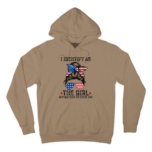 I Identify As The Girl Who Was Right The Entire Time Gift Hoodie