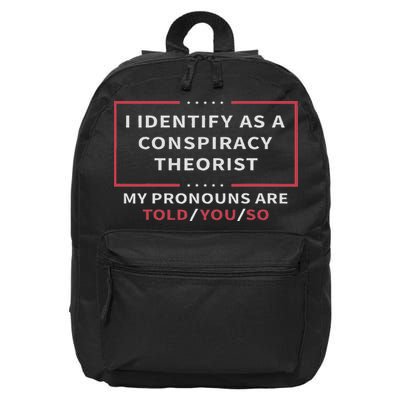 I Identify As A Conspiracy Theorist S Black 16 in Basic Backpack