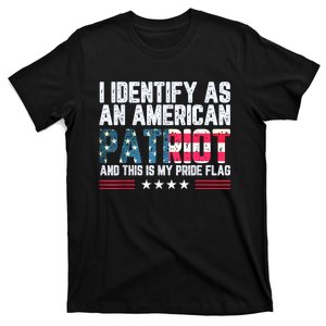 I Identify As An American Patriot And This Is My Pride Flag T-Shirt