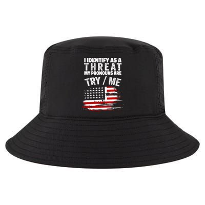 I Identify As A Threat My Pronouns Are Try / Me Funny Cool Comfort Performance Bucket Hat