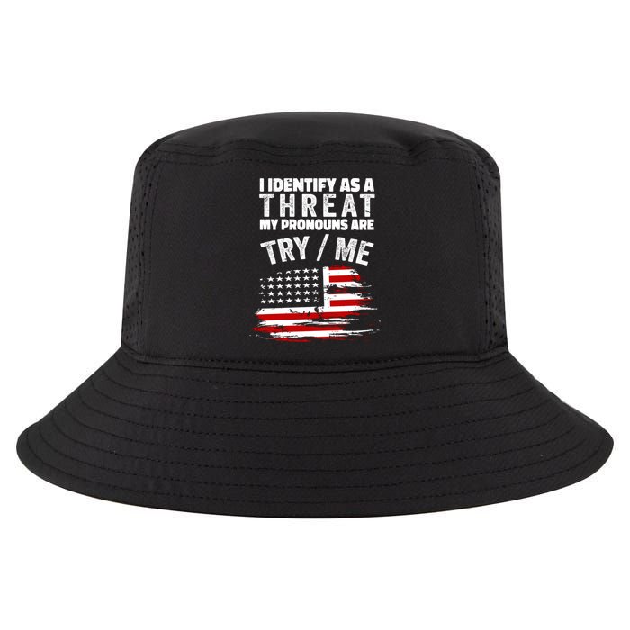I Identify As A Threat My Pronouns Are Try / Me Funny Cool Comfort Performance Bucket Hat