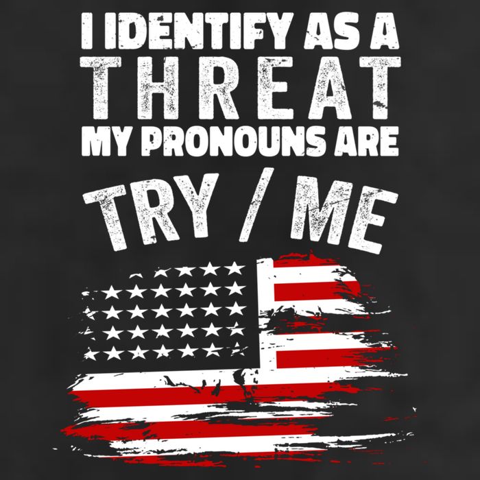 I Identify As A Threat My Pronouns Are Try / Me Funny Cool Comfort Performance Bucket Hat