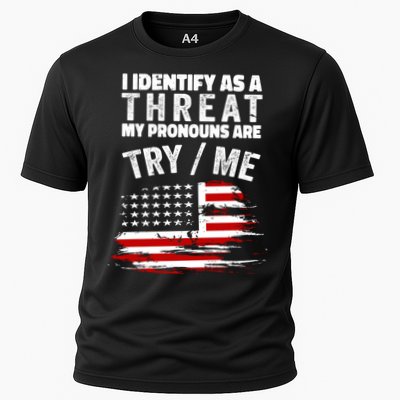 I Identify As A Threat My Pronouns Are Try / Me Funny Performance Shirt