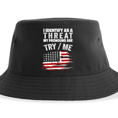 I Identify As A Threat My Pronouns Are Try / Me Funny Sustainable Bucket Hat