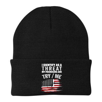 I Identify As A Threat My Pronouns Are Try / Me Funny Beanie