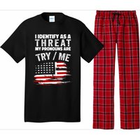 I Identify As A Threat My Pronouns Are Try / Me Funny Pajama Set