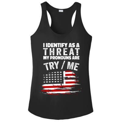 I Identify As A Threat My Pronouns Are Try / Me Funny Ladies PosiCharge Competitor Racerback Tank