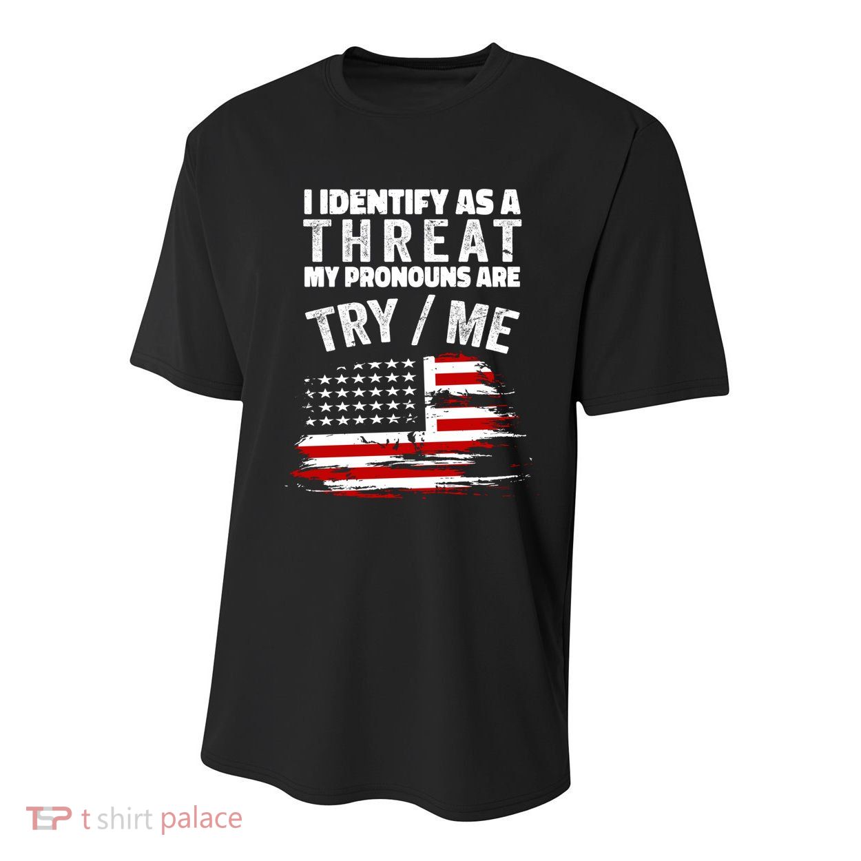 I Identify As A Threat My Pronouns Are Try / Me Funny Youth Performance Sprint T-Shirt