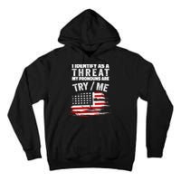 I Identify As A Threat My Pronouns Are Try / Me Funny Tall Hoodie