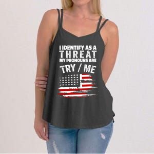 I Identify As A Threat My Pronouns Are Try / Me Funny Women's Strappy Tank