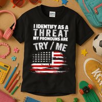 I Identify As A Threat My Pronouns Are Try / Me Funny Kids T-Shirt