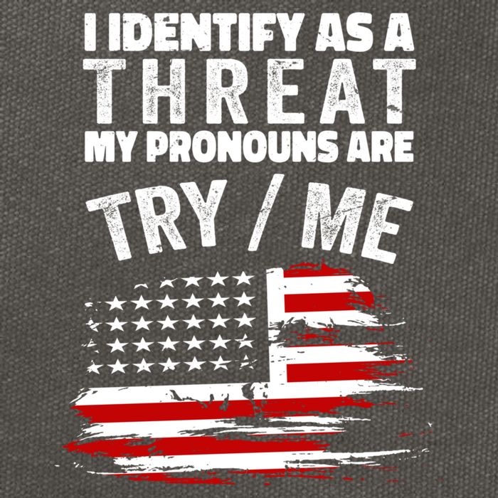 I Identify As A Threat My Pronouns Are Try / Me Funny Cotton Canvas Backpack
