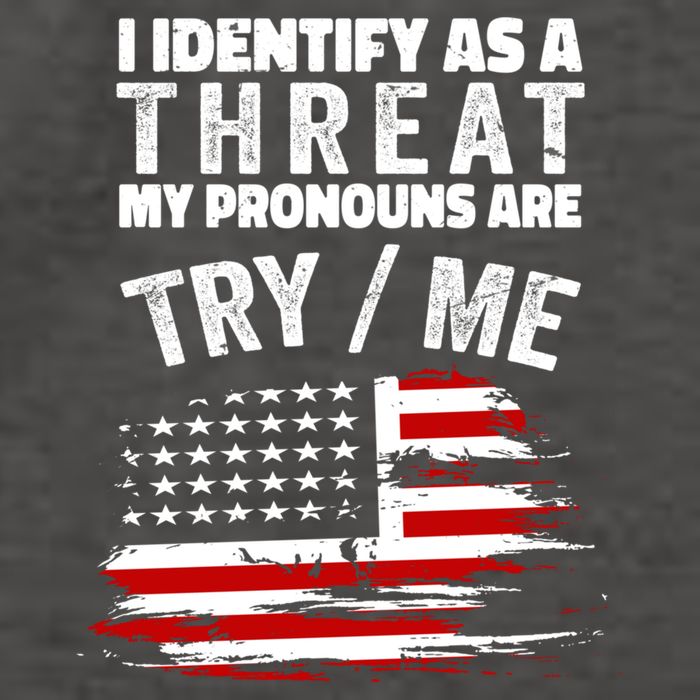 I Identify As A Threat My Pronouns Are Try / Me Funny Vector Backpack