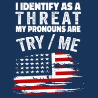 I Identify As A Threat My Pronouns Are Try / Me Funny Infant Baby Jersey Bodysuit