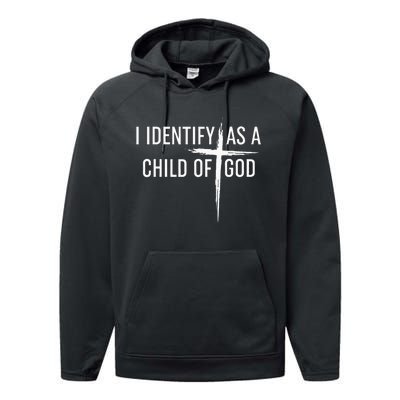 I Identify As A Child Of God Christian Funny Performance Fleece Hoodie