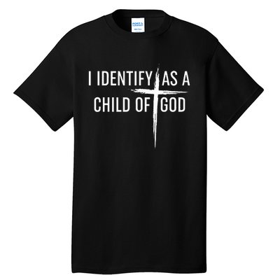 I Identify As A Child Of God Christian Funny Tall T-Shirt