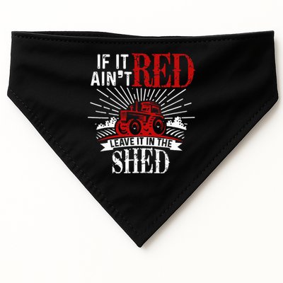 If It Ain't Red Leave It In The Shed Funny Farming Gift USA-Made Doggie Bandana