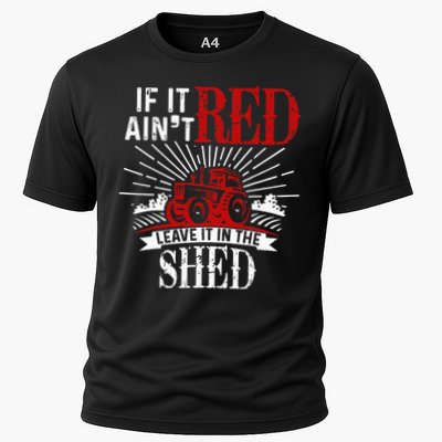 If It Ain't Red Leave It In The Shed Funny Farming Gift Performance Shirt