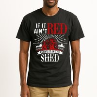 If It Ain't Red Leave It In The Shed Funny Farming Gift Tall T-Shirt