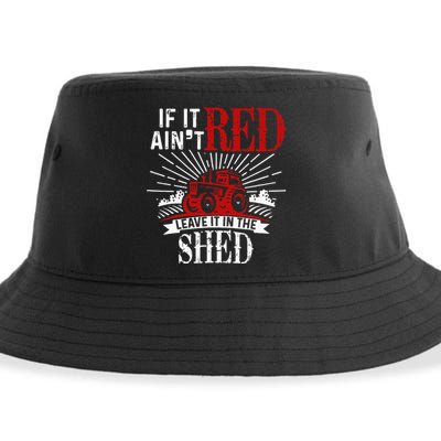 If It Ain't Red Leave It In The Shed Funny Farming Gift Sustainable Bucket Hat