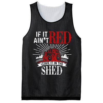 If It Ain't Red Leave It In The Shed Funny Farming Gift Mesh Reversible Basketball Jersey Tank