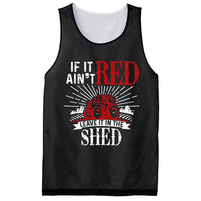 If It Ain't Red Leave It In The Shed Funny Farming Gift Mesh Reversible Basketball Jersey Tank