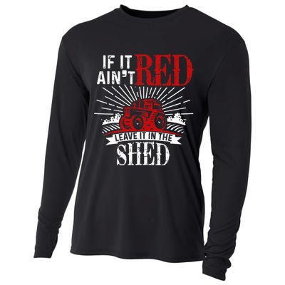 If It Ain't Red Leave It In The Shed Funny Farming Gift Cooling Performance Long Sleeve Crew