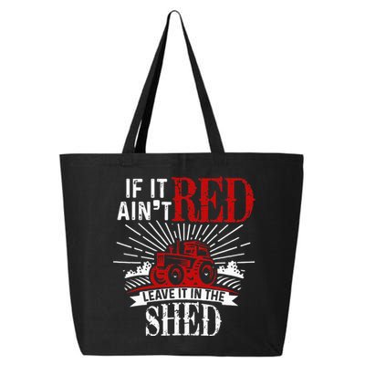 If It Ain't Red Leave It In The Shed Funny Farming Gift 25L Jumbo Tote