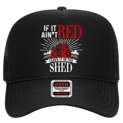 If It Ain't Red Leave It In The Shed Funny Farming Gift Trucker Hat