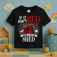 If It Ain't Red Leave It In The Shed Funny Farming Gift Toddler T-Shirt