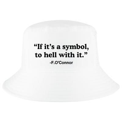 If ItS A Symbol To Hell With It Cool Comfort Performance Bucket Hat