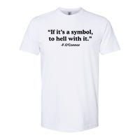 If ItS A Symbol To Hell With It Softstyle CVC T-Shirt