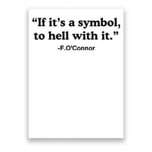 If ItS A Symbol To Hell With It Poster