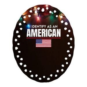 I Identify As An American No Identity Politics Usa Flag Ceramic Oval Ornament