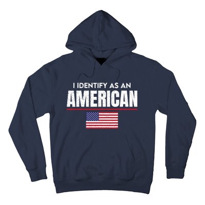 I Identify As An American No Identity Politics Usa Flag Hoodie