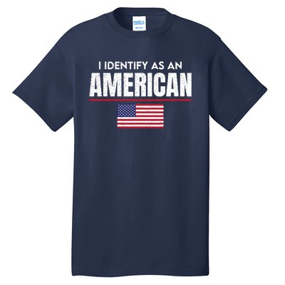 I Identify As An American No Identity Politics Usa Flag Tall T-Shirt