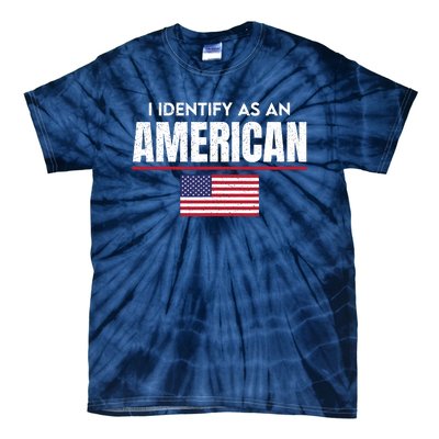 I Identify As An American No Identity Politics Usa Flag Tie-Dye T-Shirt