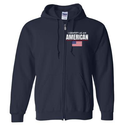 I Identify As An American No Identity Politics Usa Flag Full Zip Hoodie