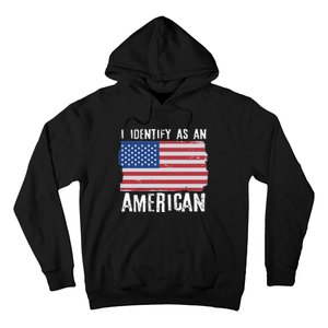 I Identify As An American Proud US American Hoodie