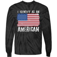 I Identify As An American Proud US American Tie-Dye Long Sleeve Shirt