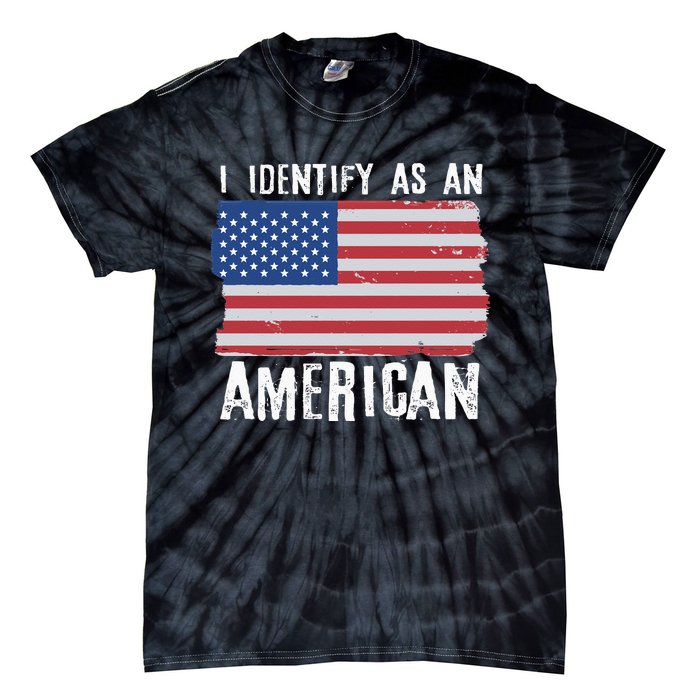 I Identify As An American Proud US American Tie-Dye T-Shirt