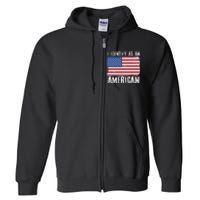 I Identify As An American Proud US American Full Zip Hoodie