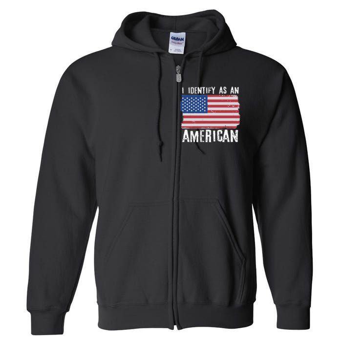 I Identify As An American Proud US American Full Zip Hoodie